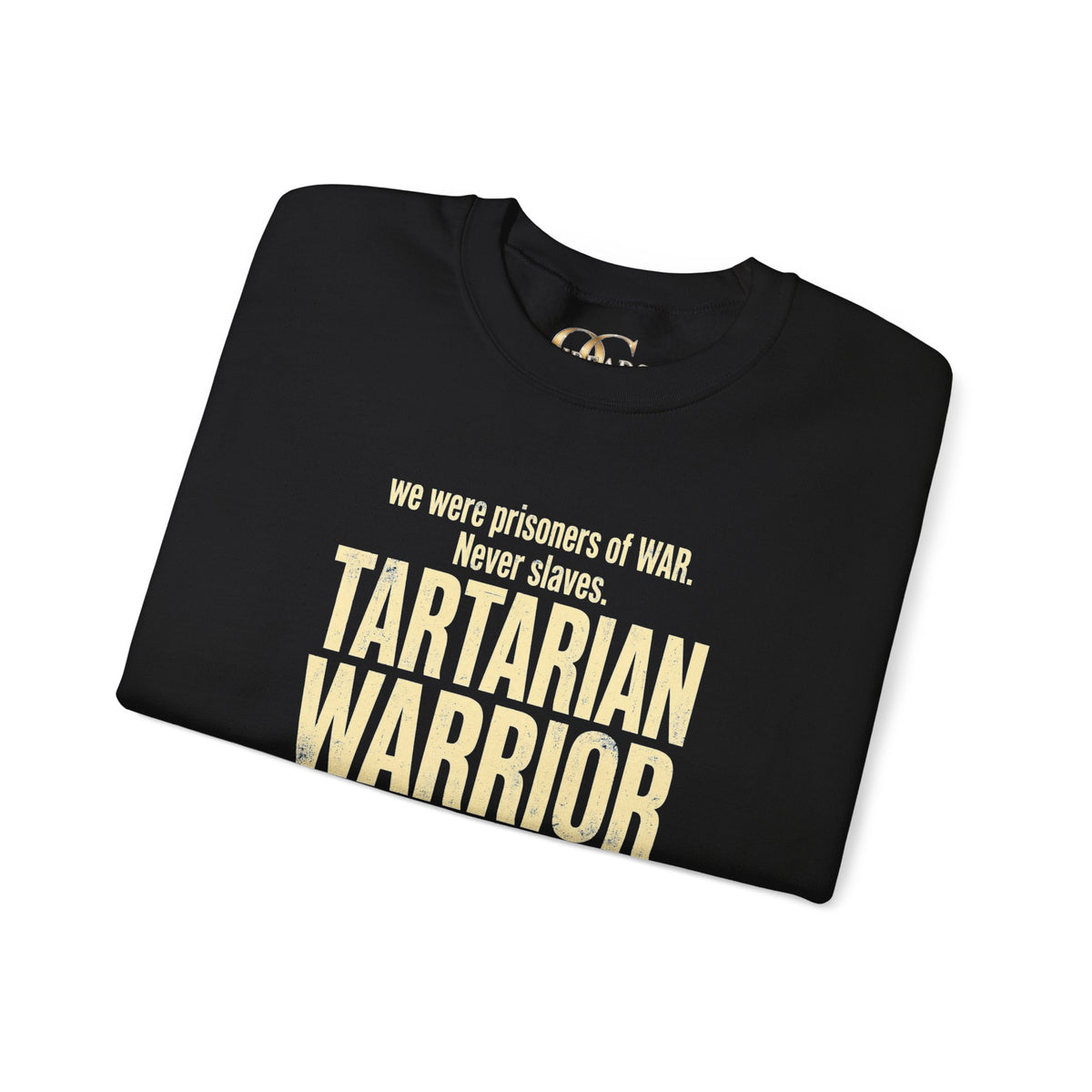 Tartarian Warrior Crewneck OG Sweatshirt — "We were prisoners of WAR. Never slaves."