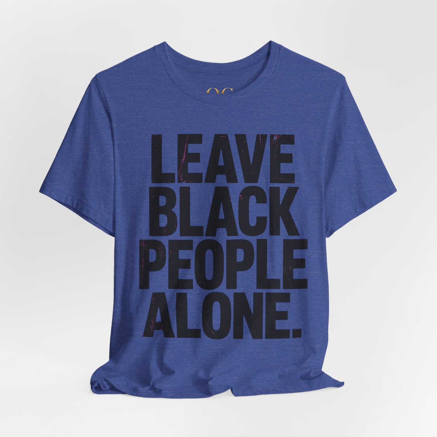 Leave Black People Alone OG Tee