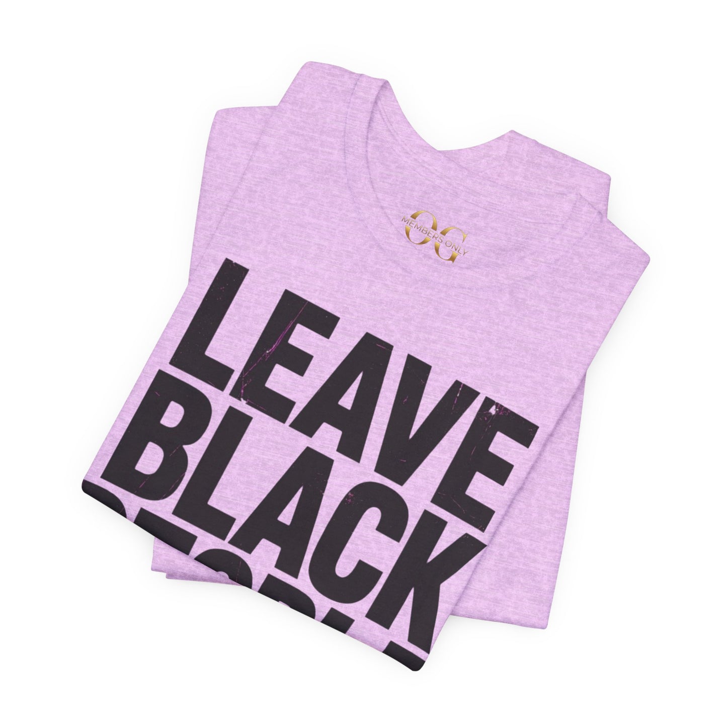 Leave Black People Alone OG Tee
