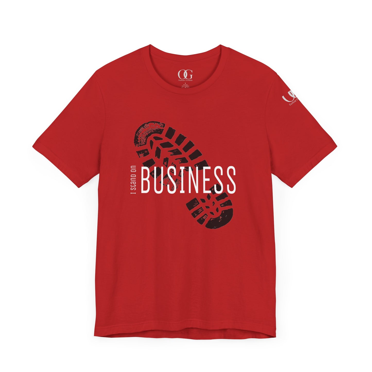 I stand on Business OG quoted Tee