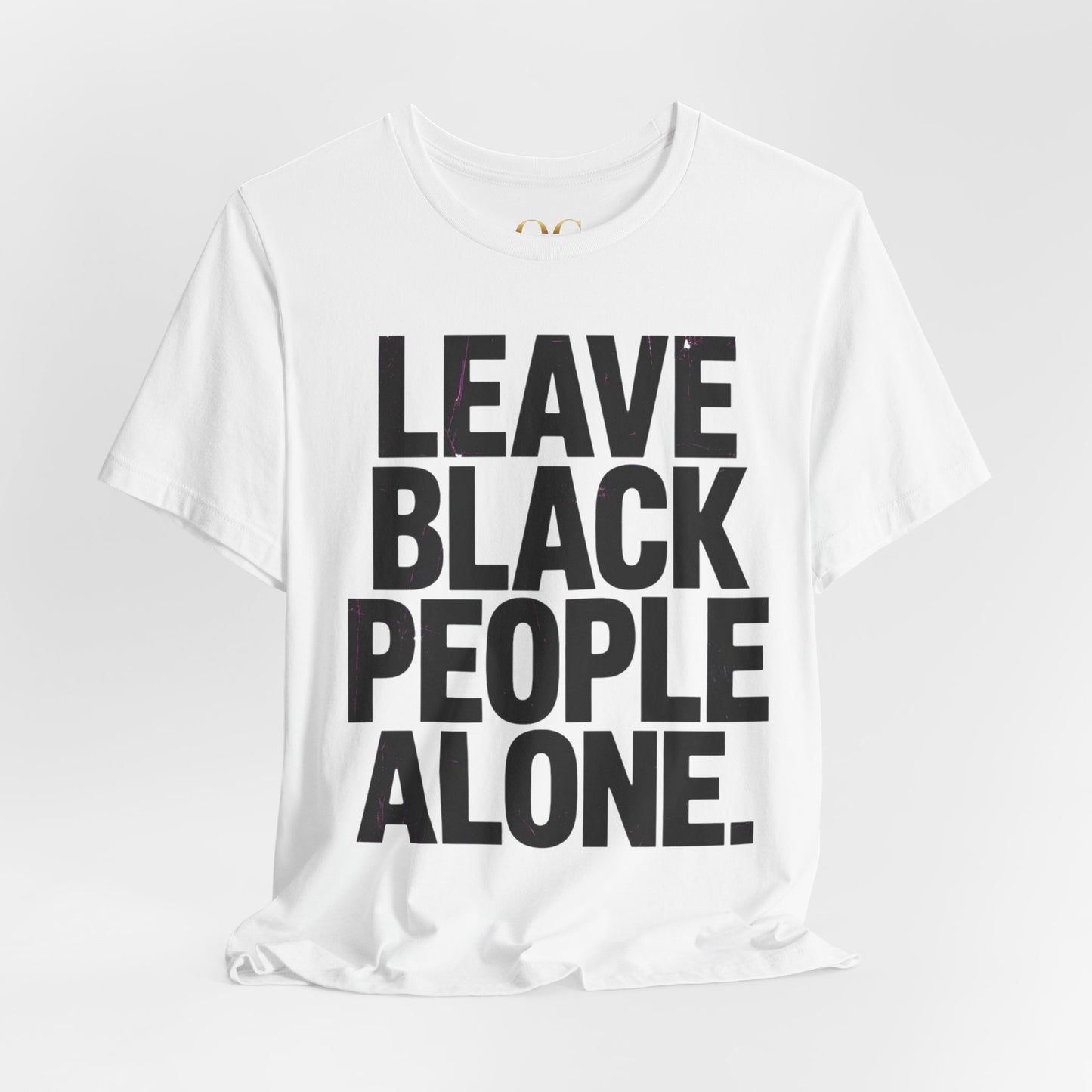Leave Black People Alone OG Tee