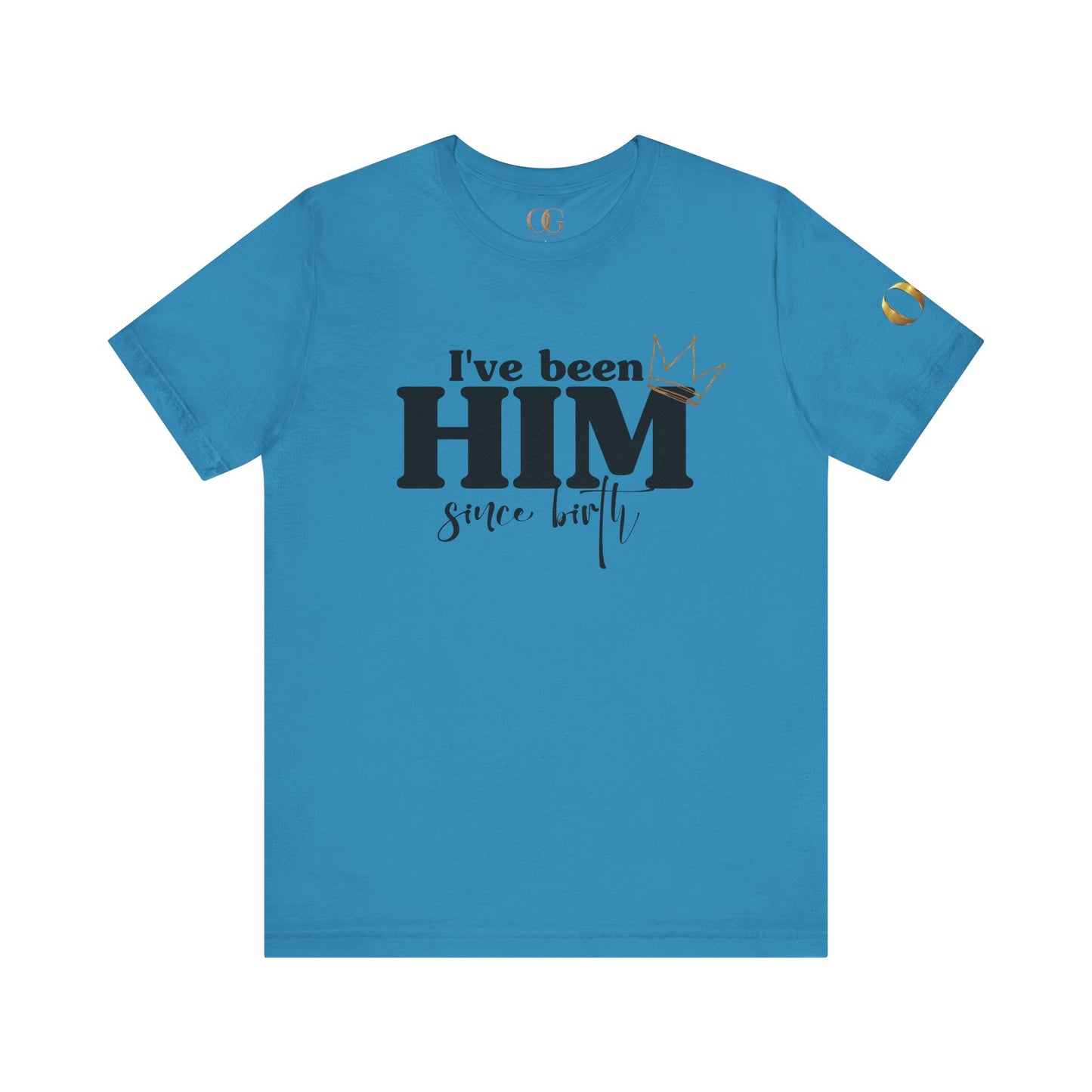 I've Been Him Shirt OG Tee