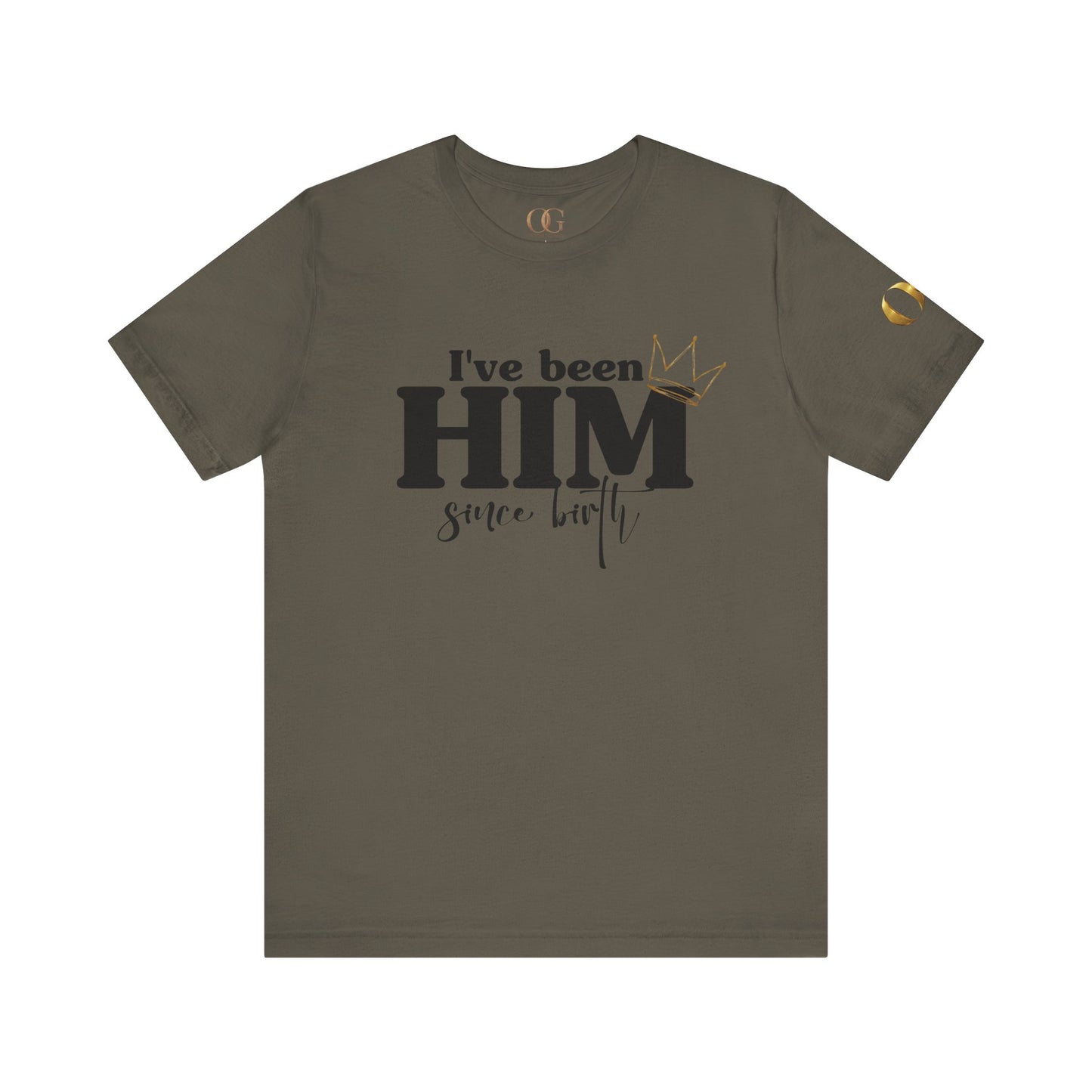 I've Been Him Shirt OG Tee