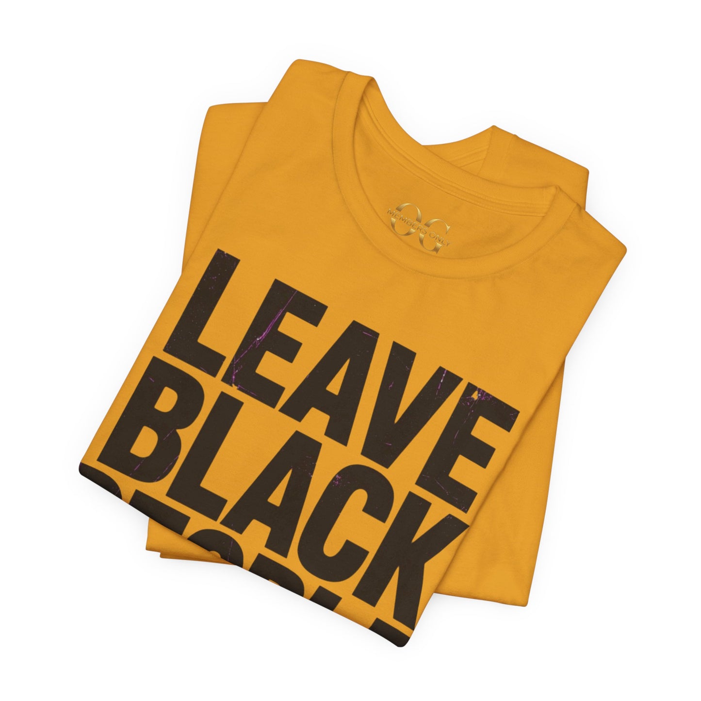 Leave Black People Alone OG Tee